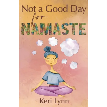 Not a Good Day for Namaste