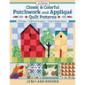 Classic & Colorful Patchwork and Appliqué Quilt Patterns: 24 Designs - Full Sized Templates - Keep It Simple Options