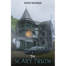 The Scary Truth