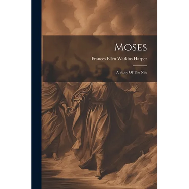 Moses: A Story Of The Nile