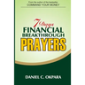 7 Days Financial Breakthrough Prayers: Simple Prayers, Declarations, and Instructions to Attract and Manifest Financial Breakthrough
