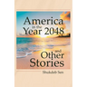 America in the Year 2048 and Other Stories