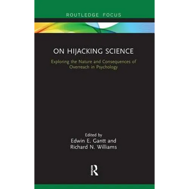 On Hijacking Science: Exploring the Nature and Consequences of Overreach in Psychology