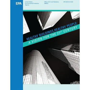Healthy Buildings, Healthy People: A Vision for the 21st Century