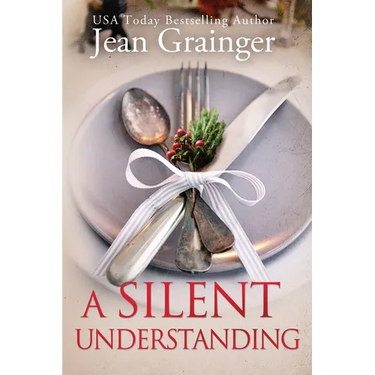 A Silent Understanding: The Kilteegan Bridge Story - Book 5