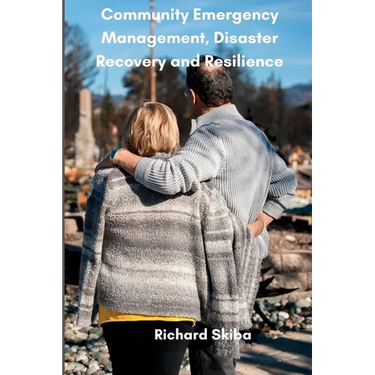 Community Emergency Management, Disaster Recovery and Resilience