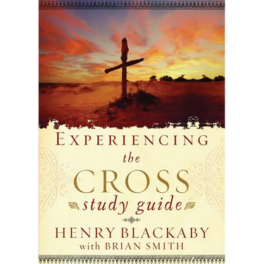 Experiencing the Cross Study Guide: Your Greatest Opportunity for Victory Over Sin