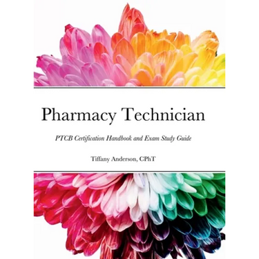 Pharmacy Technician: PTCB Certification Handbook and Exam Study Guide
