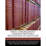 Drug Enforcement Administration's Regulation of Medicine