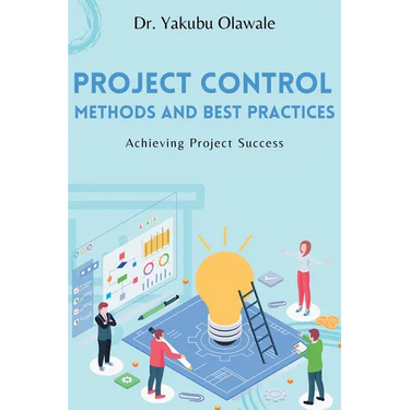 Project Control Methods and Best Practices: Achieving Project Success