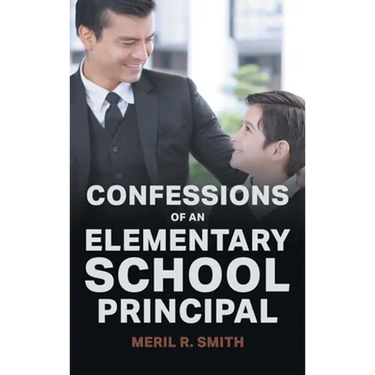 Confessions of an Elementary School Principal