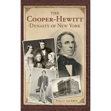 The Cooper-Hewitt Dynasty of New York