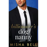 Billionaire's Dog Nanny