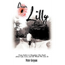 Dear Lilly: From Father to Daughter: The Truth about Life, Love, and the World We Live in