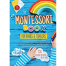 The Montessori Book for Babies and Toddlers: 200 creative activities for at-home to help children from ages 0 to 3 - grow mindfully and playfully whil