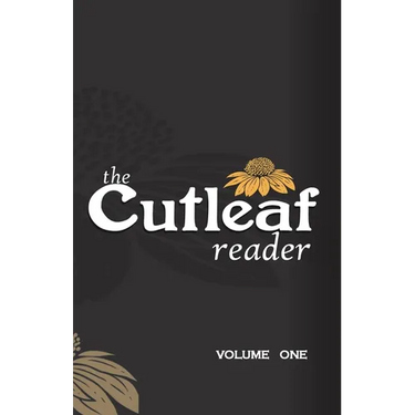 The Cutleaf Reader: Volume One