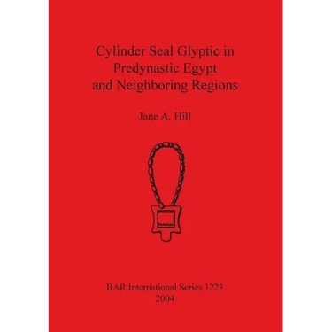 Cylinder Seal Glyptic in Predynastic Egypt and Neighbouring Regions
