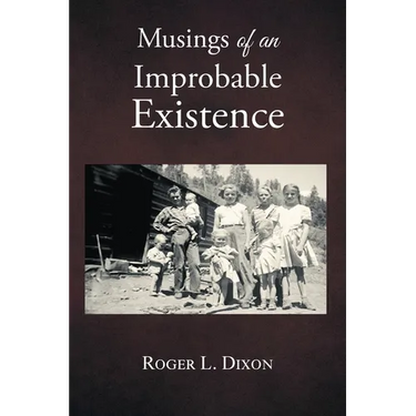 Musings of an Improbable Existence