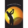 The Kingdom of Golf is Within You
