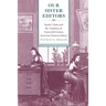 Our Sister Editors: Sarah J. Hale and the Tradition of Nineteenth-Century American Women Editors