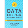 Data Literacy Fundamentals: Understanding the Power & Value of Data