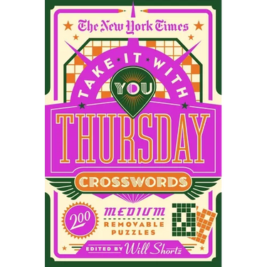 The New York Times Take It with You Thursday Crosswords: 200 Medium Removable Puzzles