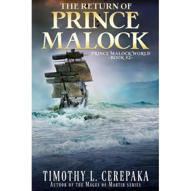 The Return of Prince Malock: Second book in the Prince Malock World