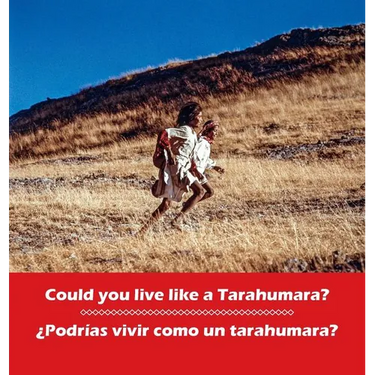 Could you live like a Tarahumara? ¿Podrias vivir como un Tarahumara?: bilingual English and Spanish