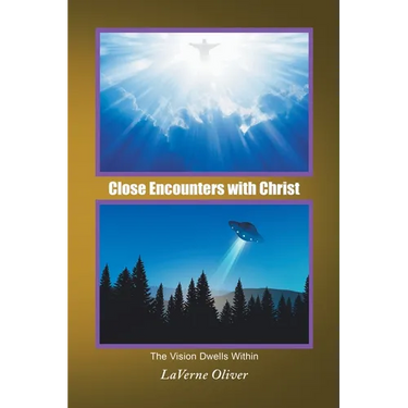Close Encounters with Christ: The Vision Dwells Within
