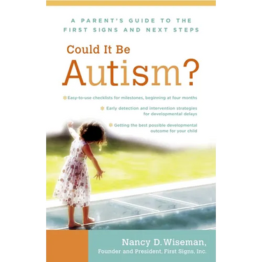 Could It Be Autism?: A Parent's Guide to the First Signs and Next Steps