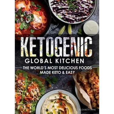 Ketogenic Global Kitchen: The World's Most Delicious Foods Made Keto & Easy