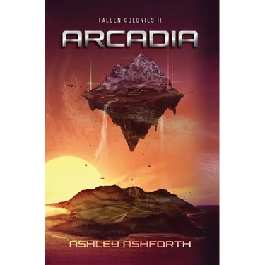 Arcadia: Fallen Colonies II