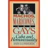 Machos, Maricones, and Gays
