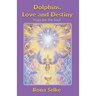 Dolphins, Love and Destiny: Yoga for the Soul