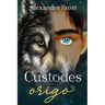 Custodes: Origo