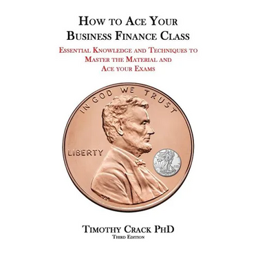 How to Ace Your Business Finance Class: Essential Knowledge and Techniques to Master the Material and Ace Your Exams