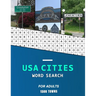 USA Cities word search for Adults: A big educational word find book of United States / American Towns and cities Hunt while learning geography and his