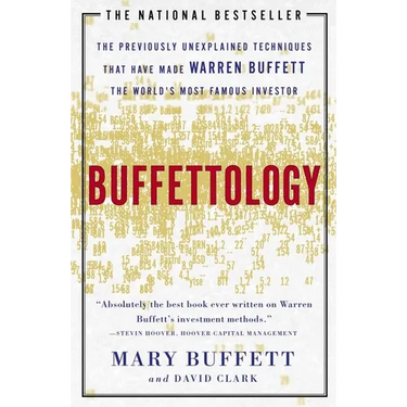 Buffettology: The Previously Unexplained Techniques That Have Made Warren Buffett the Worlds