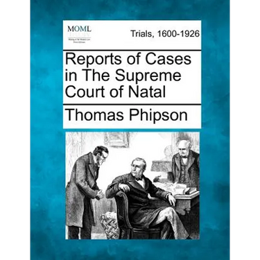 Reports of Cases in the Supreme Court of Natal