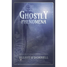 Ghostly Phenomena