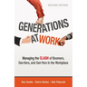 The Generations at Work: Managing the Clash of Boomers, Gen Xers, and Gen Yers in the Workplace