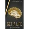 Get A Life - Get The Life You Really Want