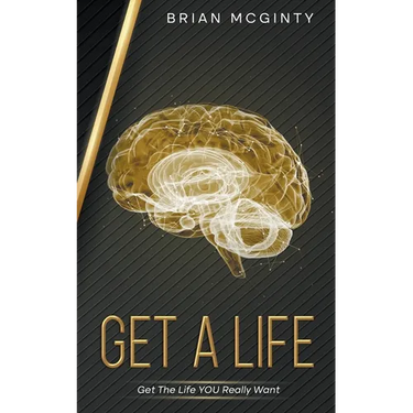 Get A Life - Get The Life You Really Want