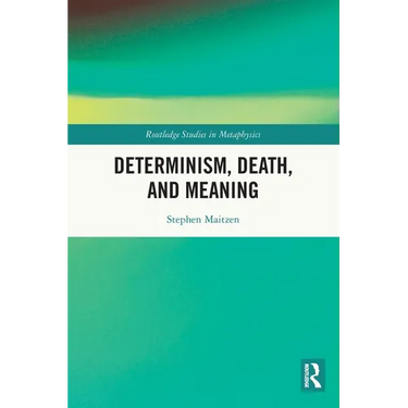 Determinism, Death, and Meaning