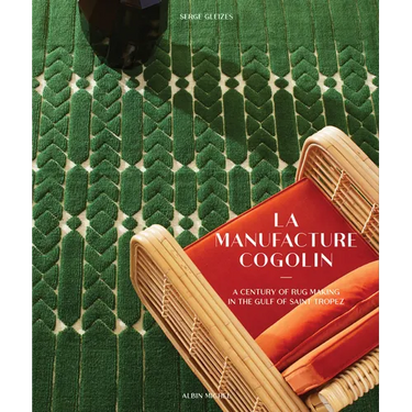 Manufacture Cogolin: A Century of Rug Making in the Gulf of Saint Tropez