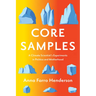 Core Samples: A Climate Scientist's Experiments in Politics and Motherhood