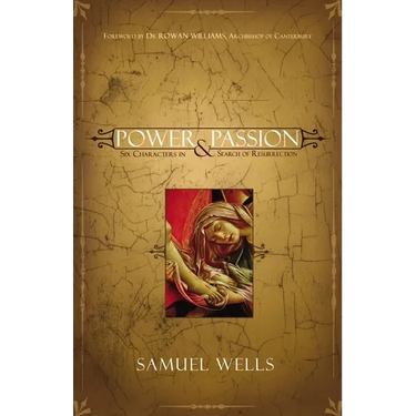 A Power & Passion: Six Characters in Search of Resurrection