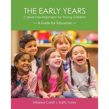 The Early Years - Career Development for Young Children: A Guide for Educators