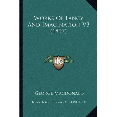 Works Of Fancy And Imagination V3 (1897)