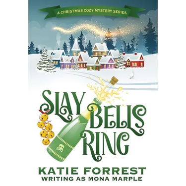 Slay Bells Ring: A Christmas Cozy Mystery Series Book 2